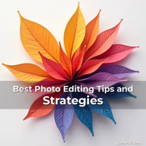 Artistic representation for Best Photo Editing Tips and Strategies