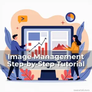 Artistic representation for Image Management Step-by-Step Tutorial